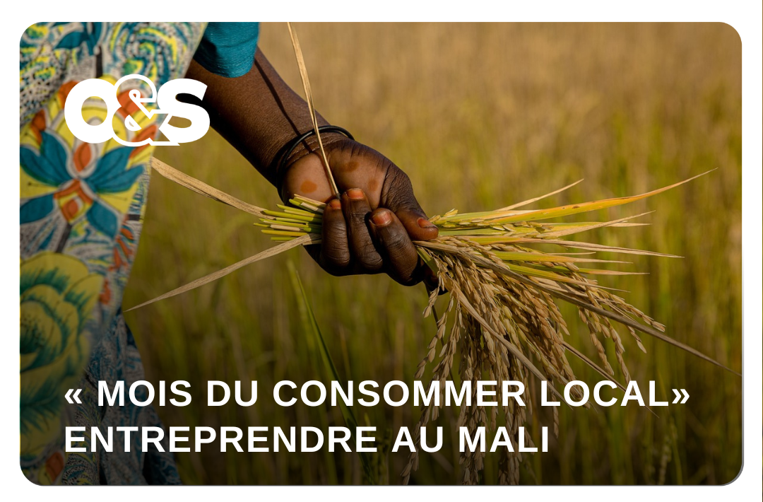 Consommer local  : Dans quel secteur entreprendre au Mali ? 