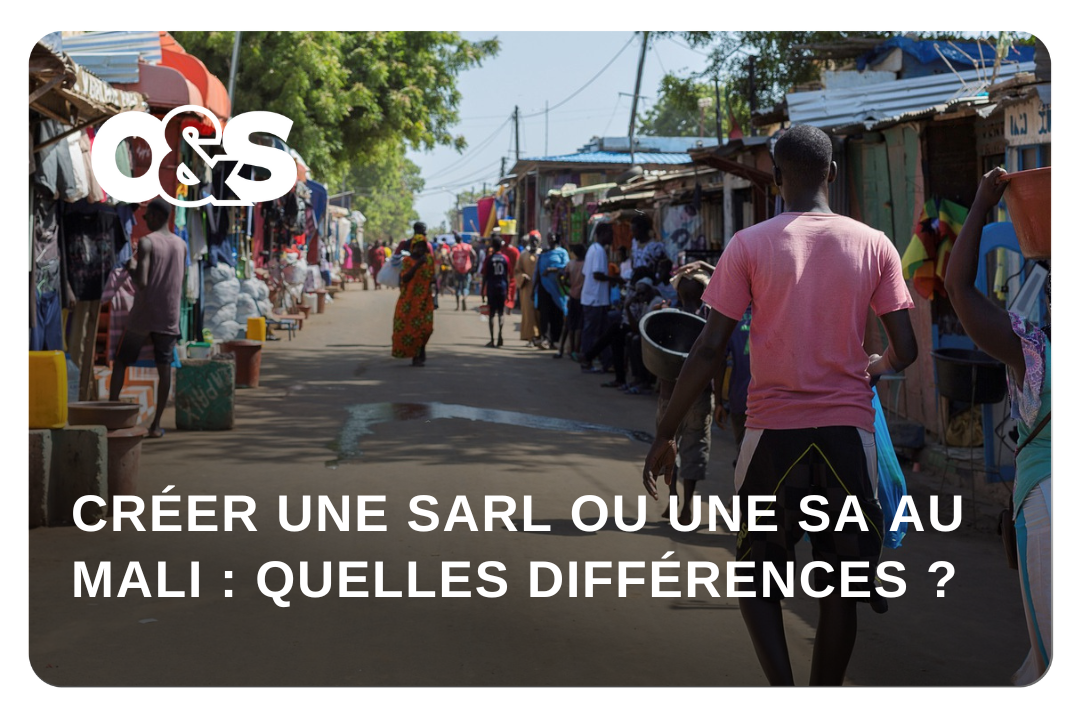 Créer une SA ou SARL au Mali, quelles différences ?